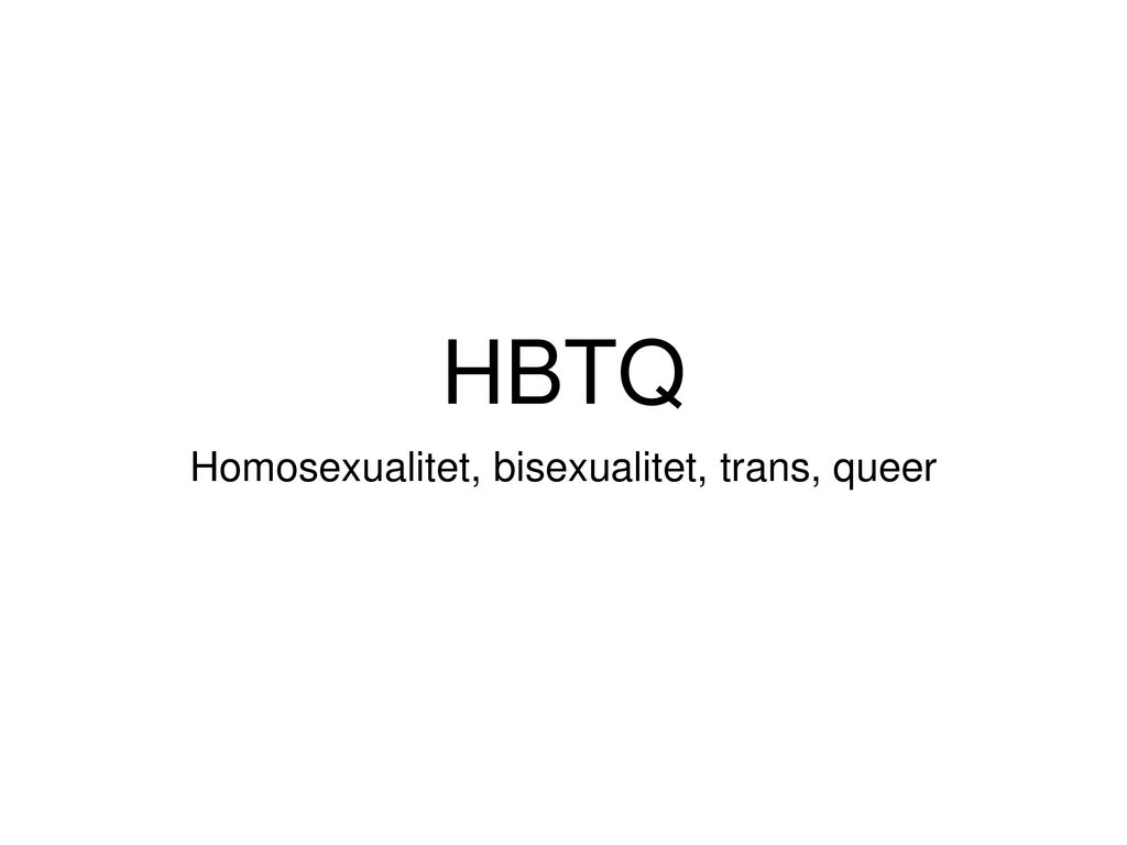 Homosexualitet, bisexualitet, trans, queer