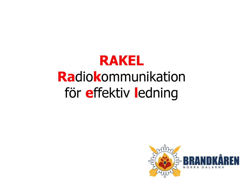RAKEL Radiokommunikation för effektiv ledning