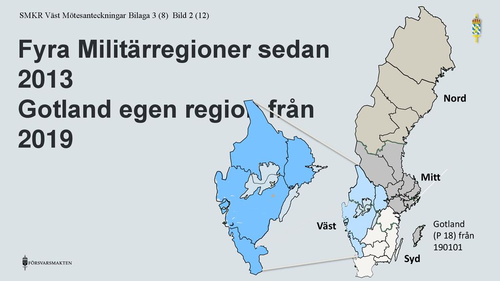 Fyra Militärregioner sedan 2013 Gotland egen region från 2019