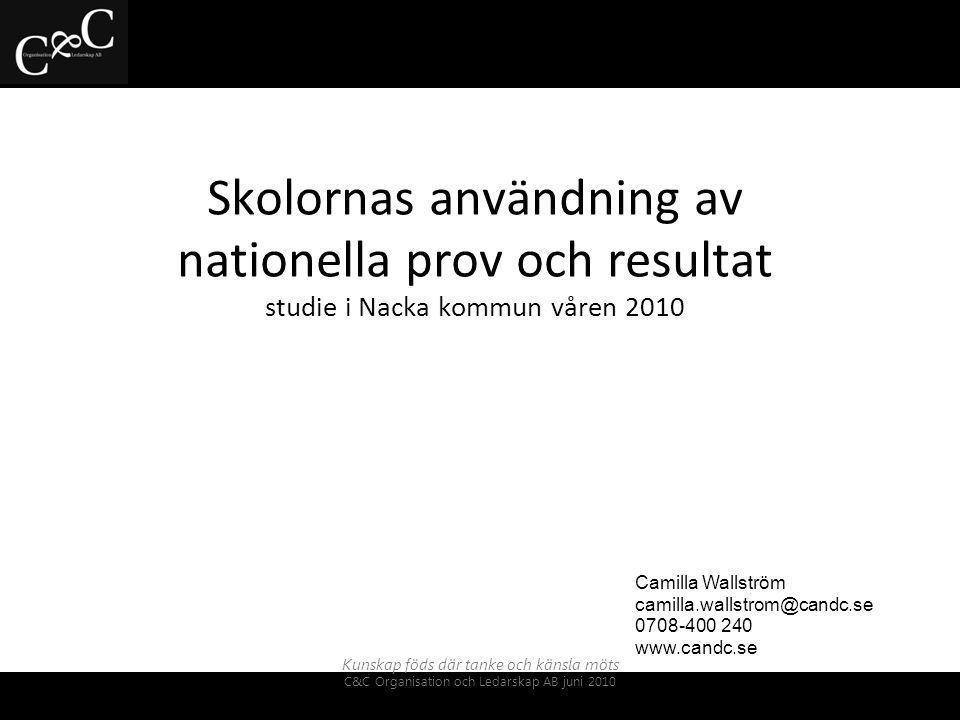 Skolornas användning av nationella prov och resultat studie i Nacka kommun våren 2010