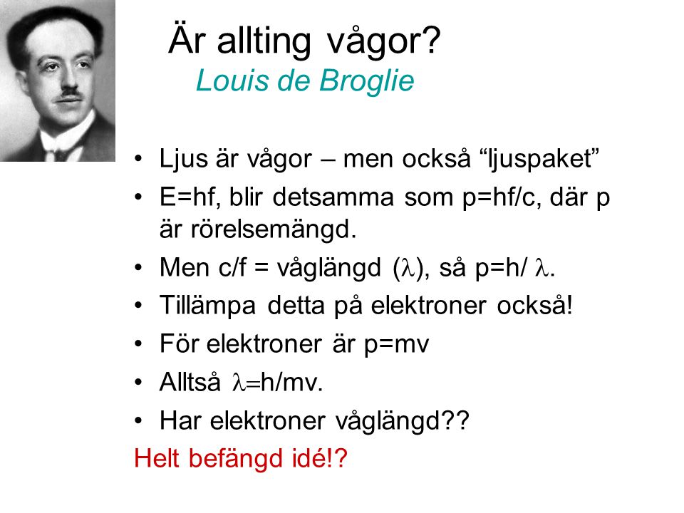 Är allting vågor Louis de Broglie