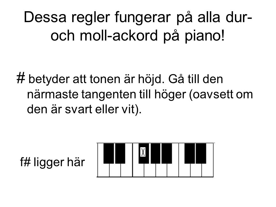 Dessa regler fungerar på alla dur- och moll-ackord på piano!