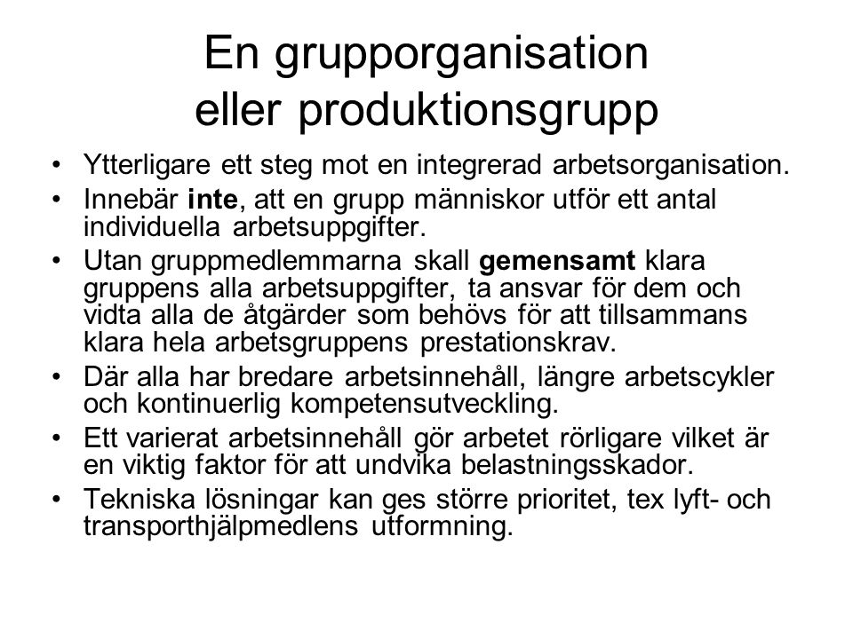 En grupporganisation eller produktionsgrupp