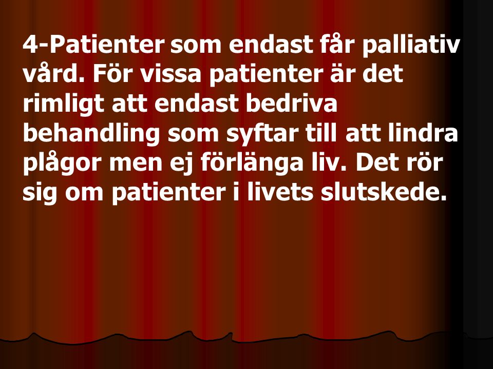 4-Patienter som endast får palliativ vård