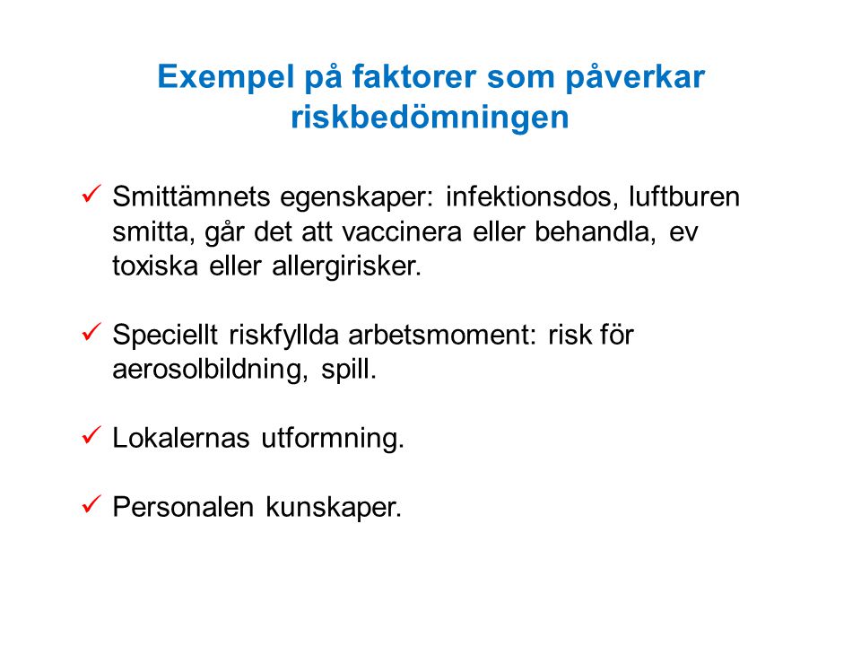 Exempel på faktorer som påverkar riskbedömningen