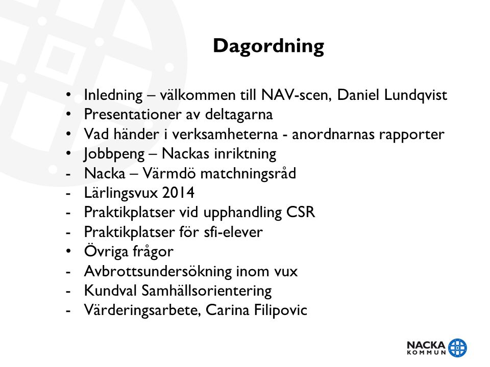 Dagordning Inledning – välkommen till NAV-scen, Daniel Lundqvist