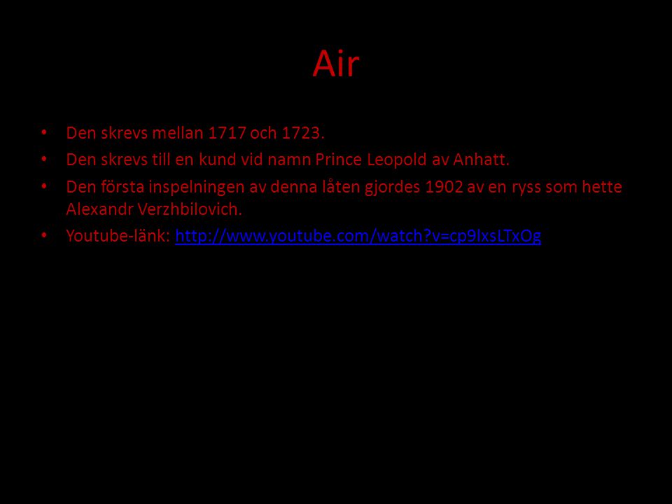 Air Den skrevs mellan 1717 och 1723.