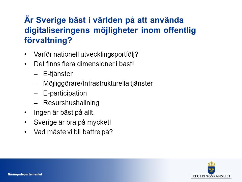 Är Sverige bäst i världen på att använda digitaliseringens möjligheter inom offentlig förvaltning