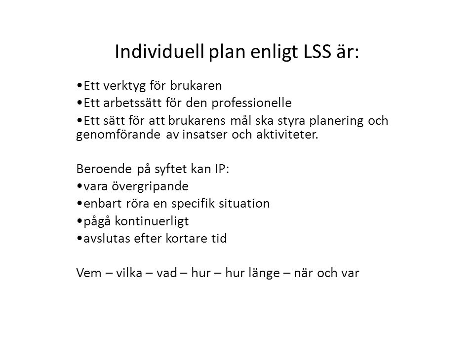 Individuell plan enligt LSS är: