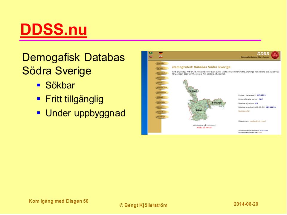 DDSS.nu Demogafisk Databas Södra Sverige Sökbar Fritt tillgänglig