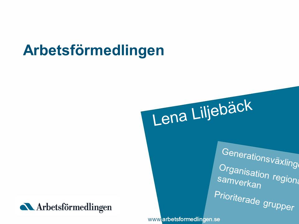 Lena Liljebäck Arbetsförmedlingen Generationsväxlingen
