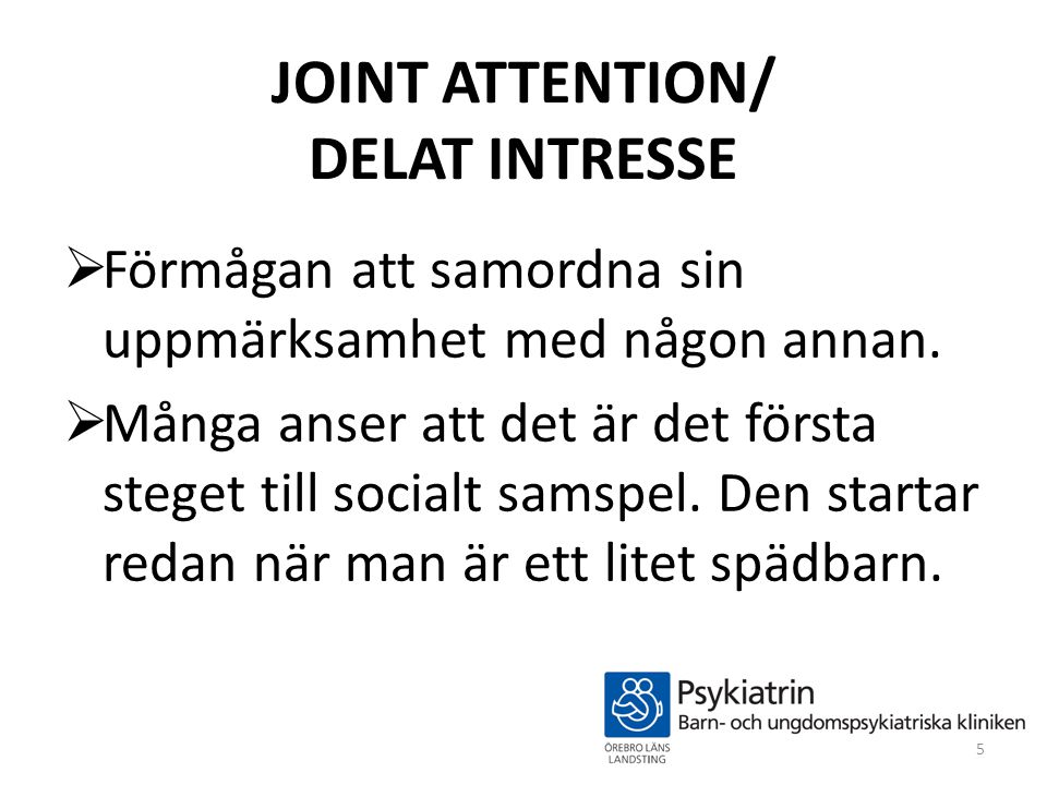 JOINT ATTENTION/ DELAT INTRESSE