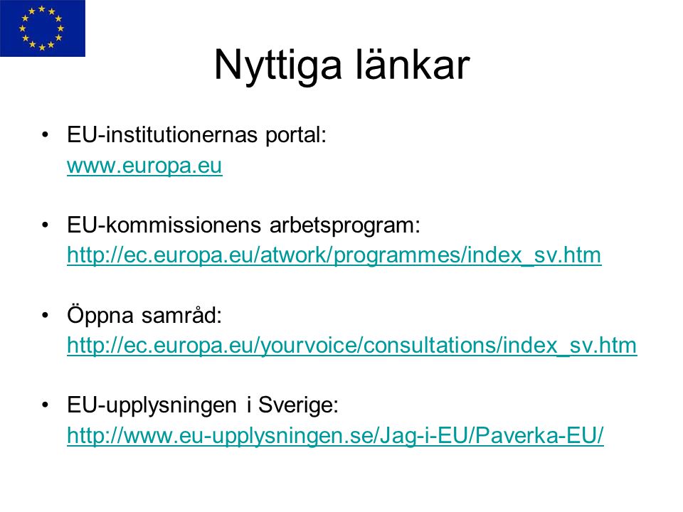 Nyttiga länkar EU-institutionernas portal: