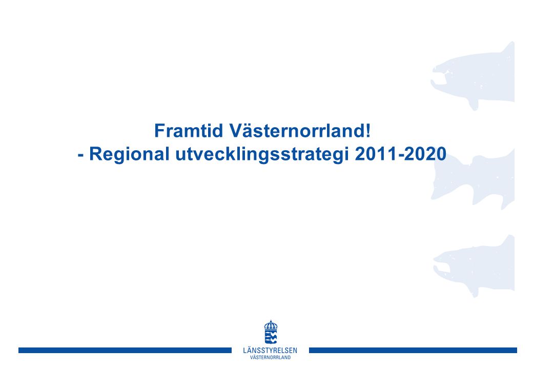 Framtid Västernorrland! - Regional utvecklingsstrategi