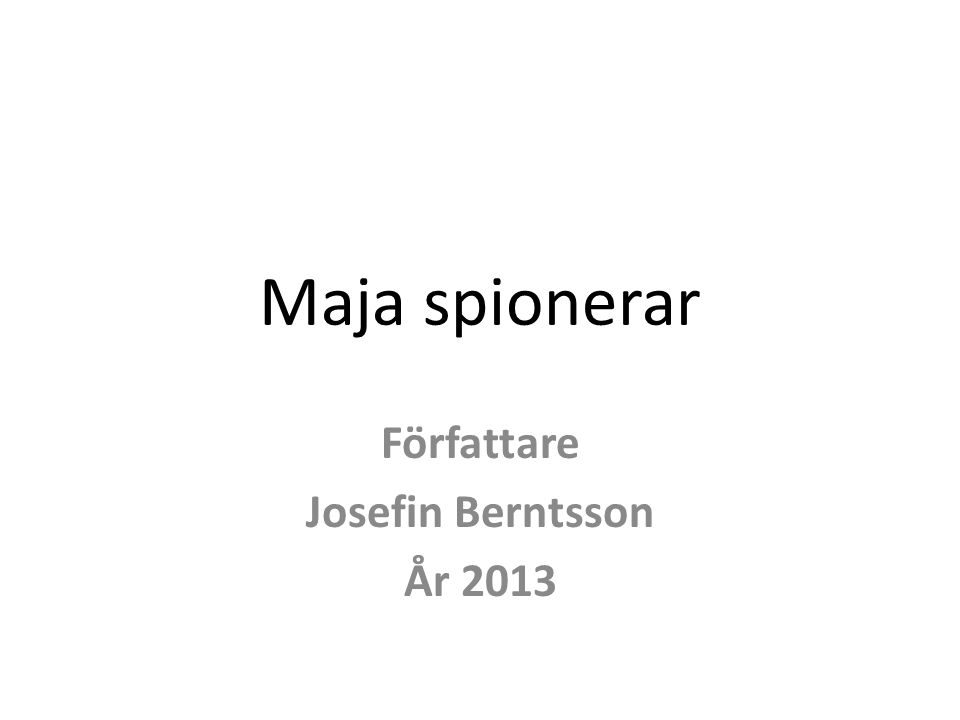 Författare Josefin Berntsson År 2013