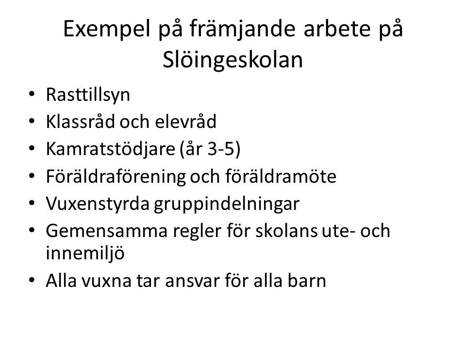 Exempel på främjande arbete på Slöingeskolan