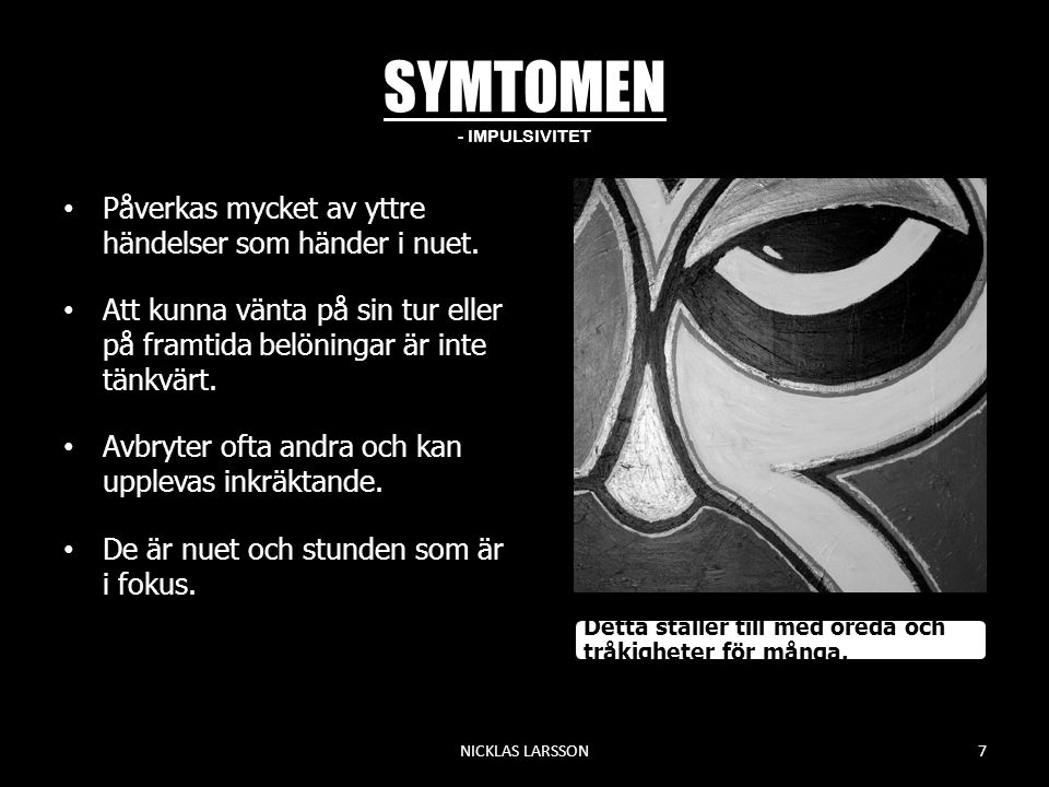 SYMTOMEN - IMPULSIVITET