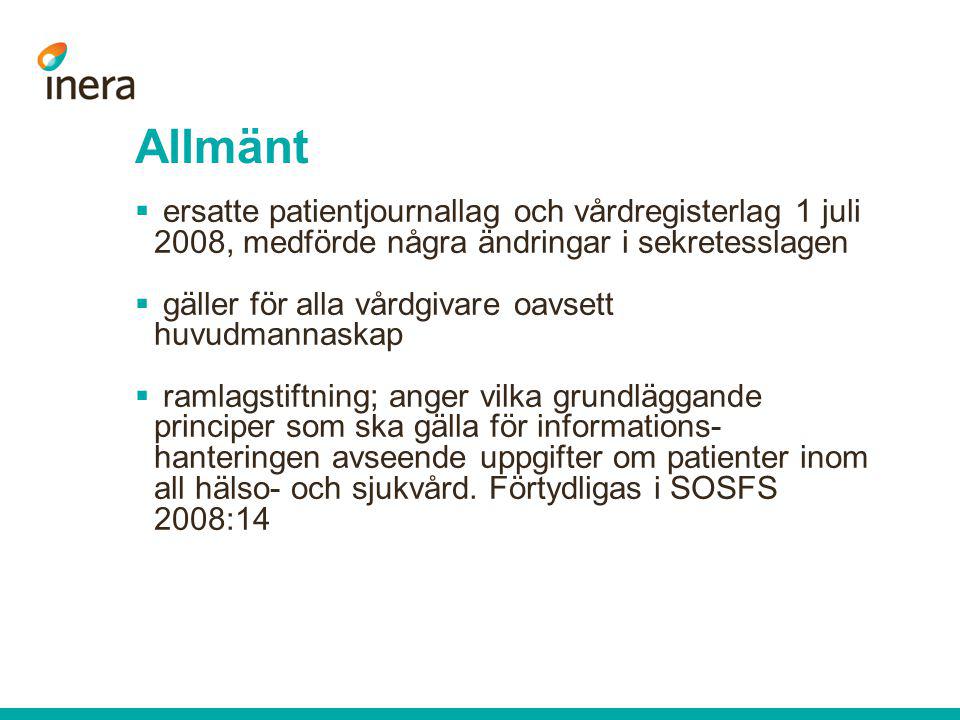 Allmänt ersatte patientjournallag och vårdregisterlag 1 juli 2008, medförde några ändringar i sekretesslagen.