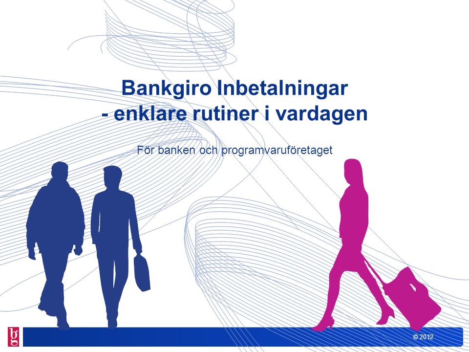 Bankgiro Inbetalningar - enklare rutiner i vardagen