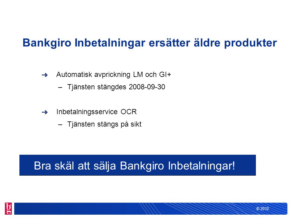 Bankgiro Inbetalningar ersätter äldre produkter