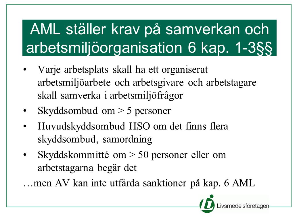 AML ställer krav på samverkan och arbetsmiljöorganisation 6 kap. 1-3§§