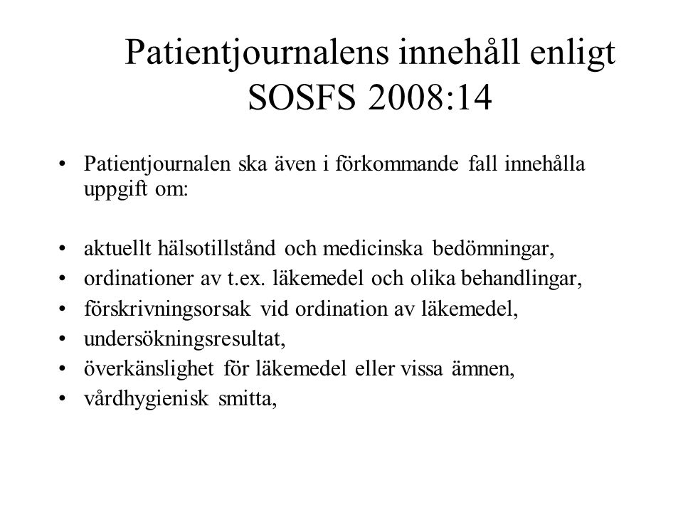 Patientjournalens innehåll enligt SOSFS 2008:14
