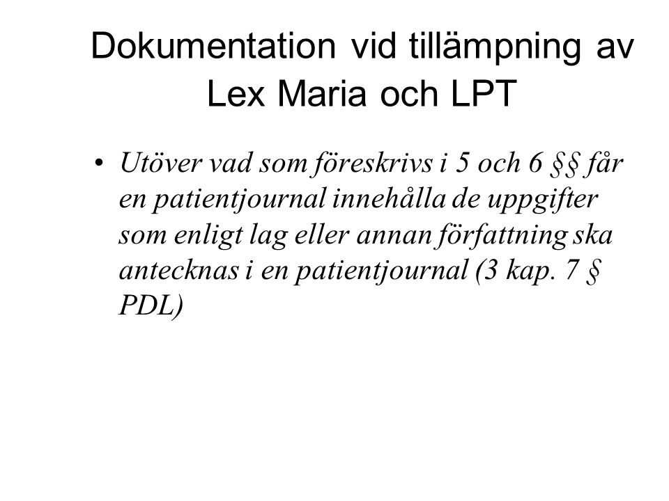 Dokumentation vid tillämpning av Lex Maria och LPT
