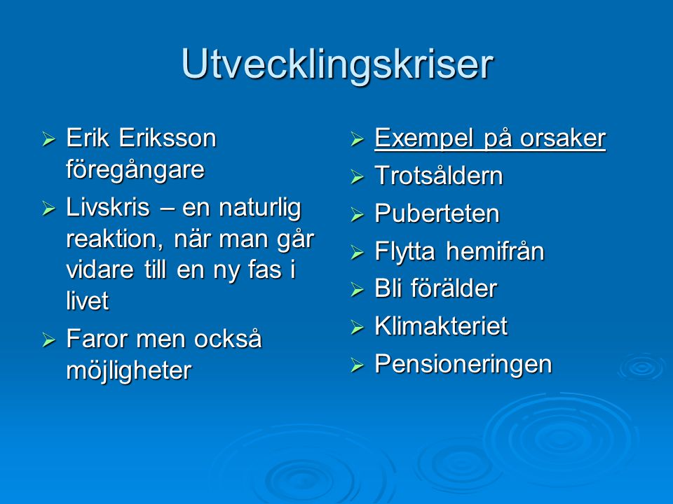 Utvecklingskriser Erik Eriksson föregångare