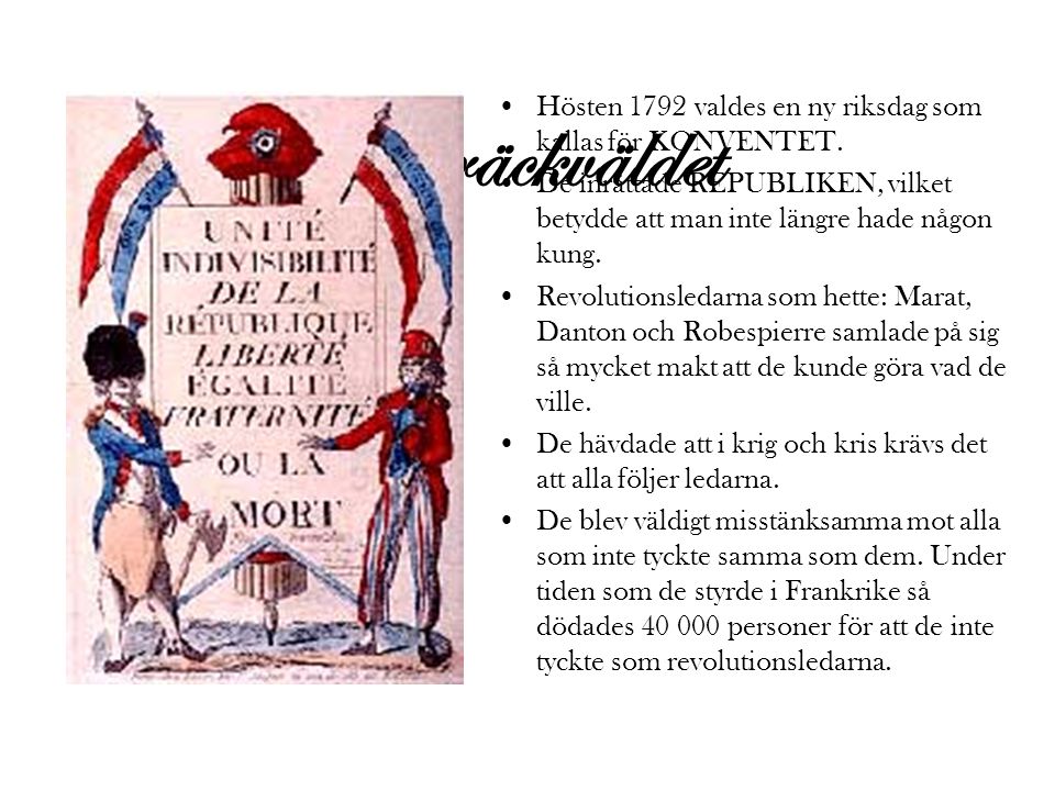 Hösten 1792 valdes en ny riksdag som kallas för KONVENTET.