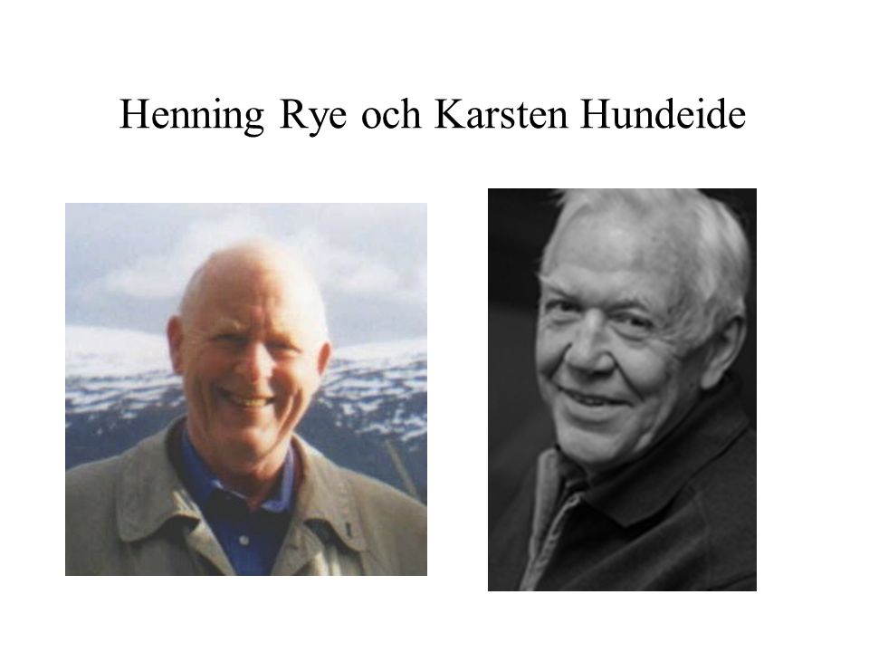 Henning Rye och Karsten Hundeide