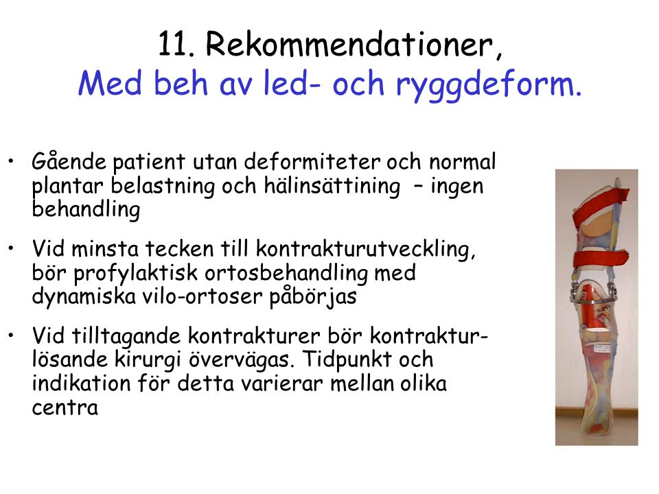 11. Rekommendationer, Med beh av led- och ryggdeform.