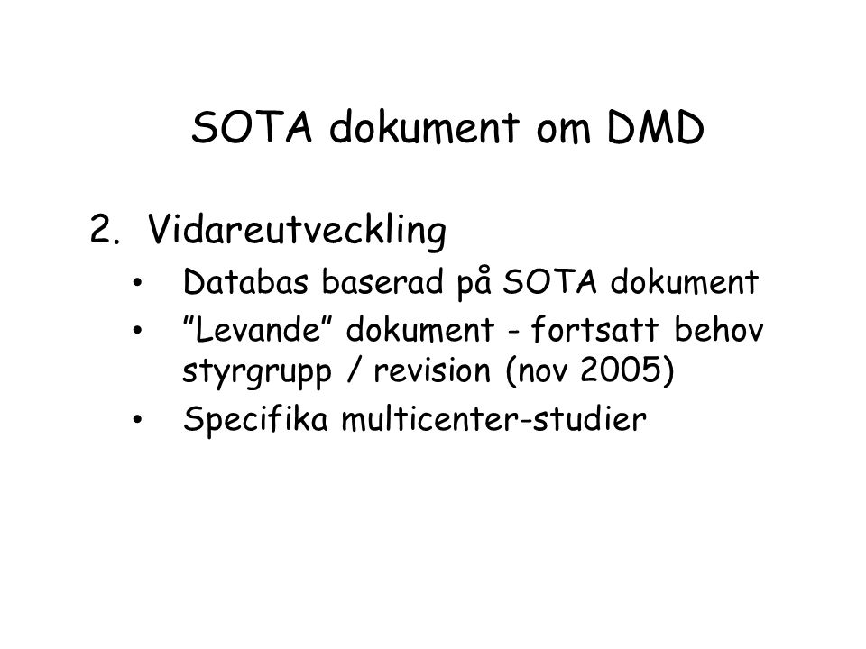 SOTA dokument om DMD Vidareutveckling Databas baserad på SOTA dokument