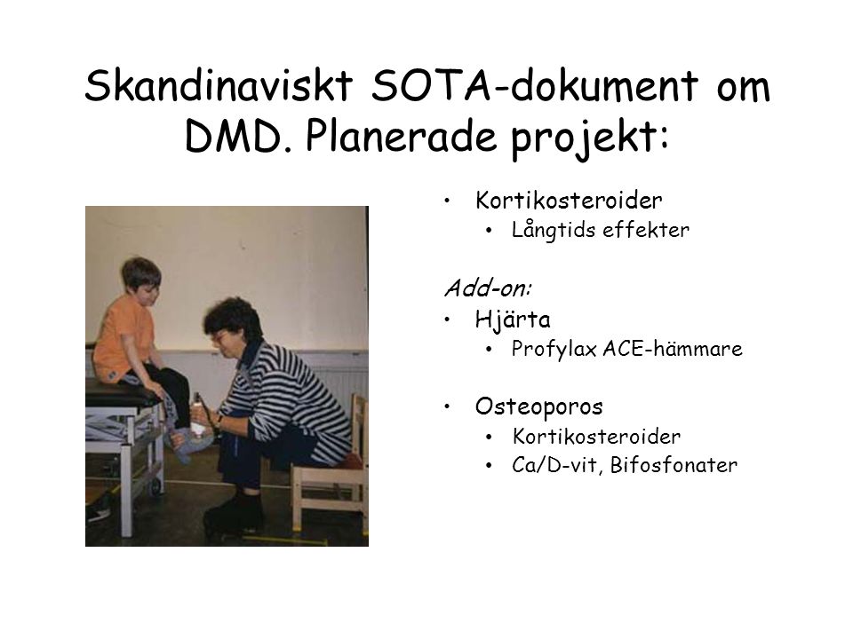 Skandinaviskt SOTA-dokument om DMD. Planerade projekt: