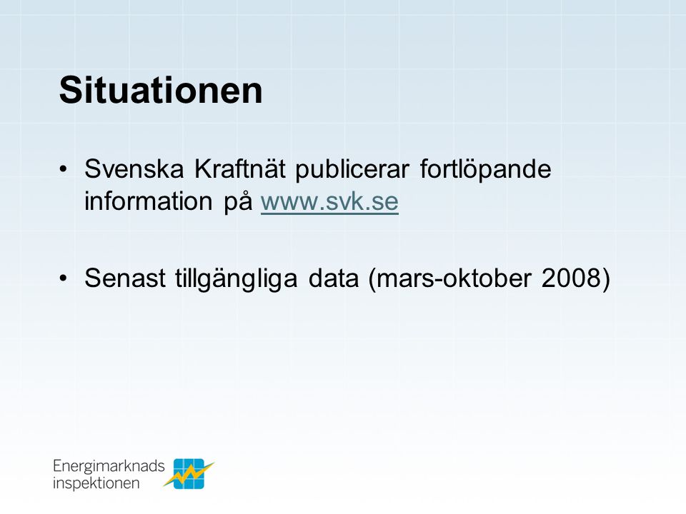 Situationen Svenska Kraftnät publicerar fortlöpande information på