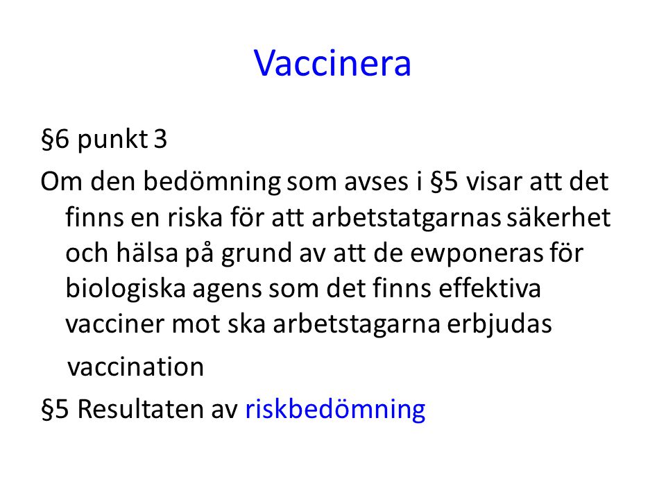 Vaccinera §6 punkt 3.