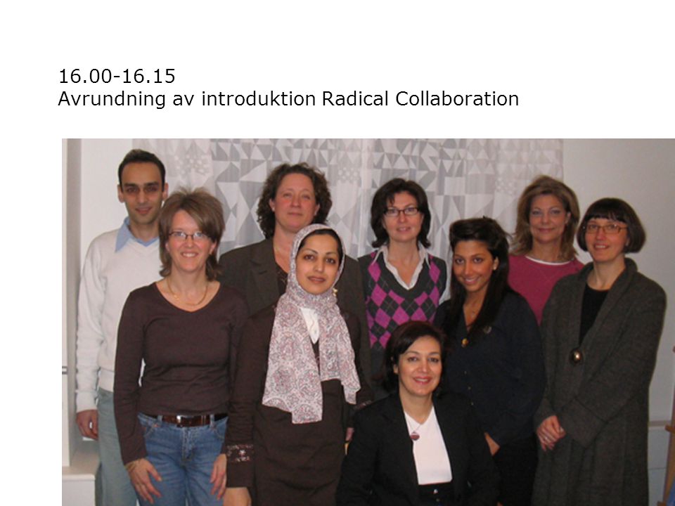 Avrundning av introduktion Radical Collaboration