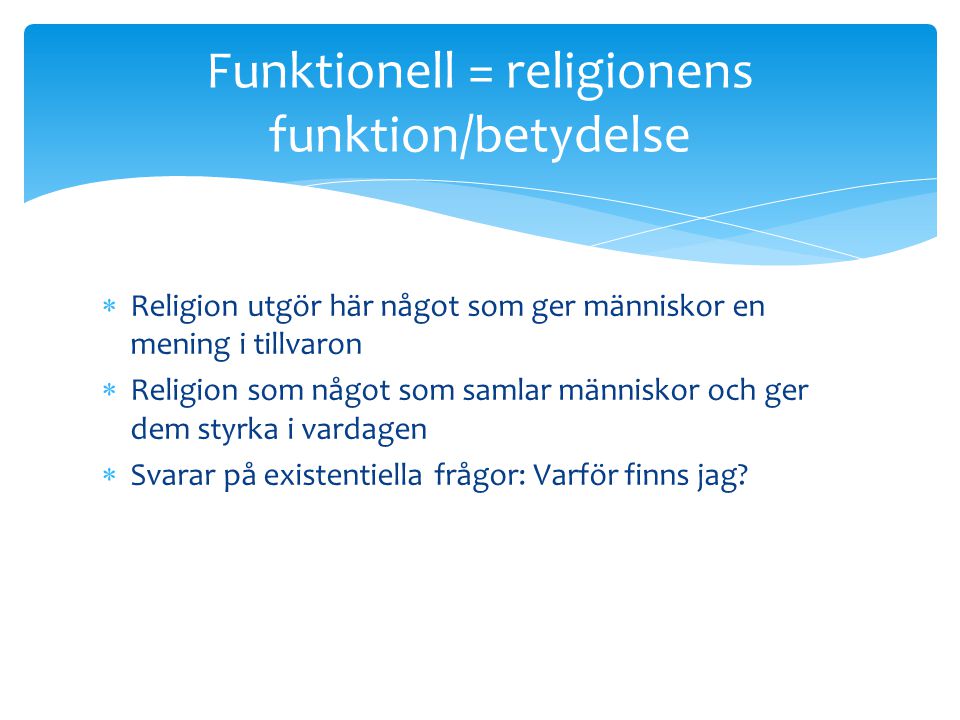 Funktionell = religionens funktion/betydelse