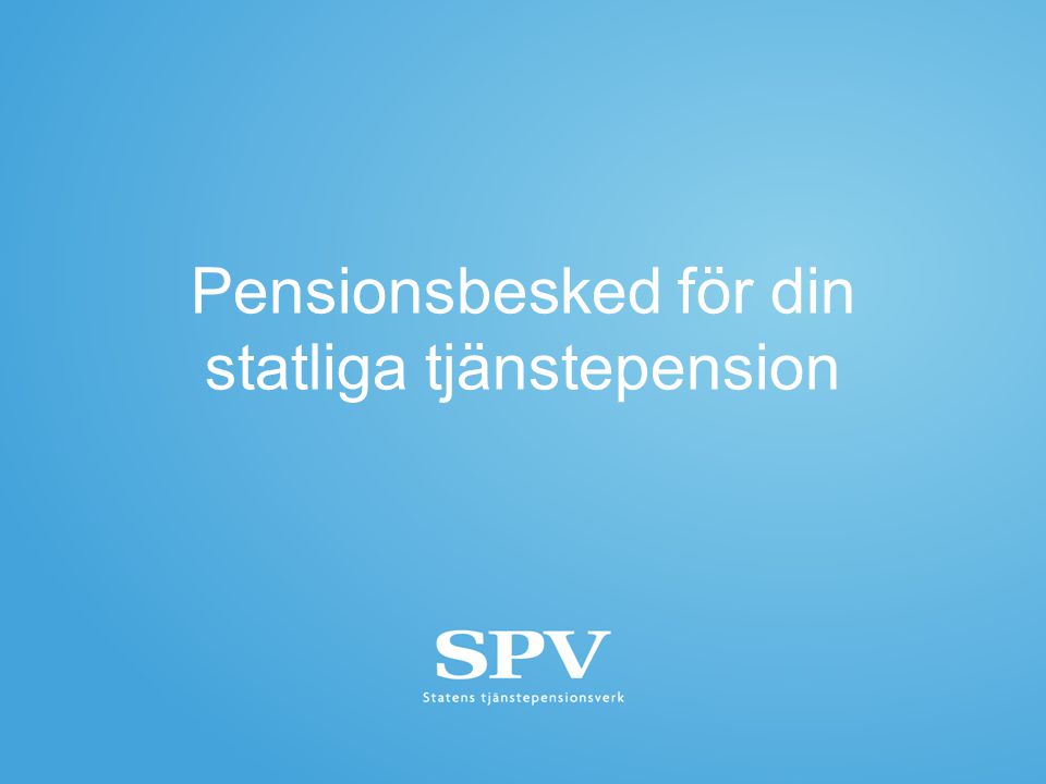 Pensionsbesked för din statliga tjänstepension