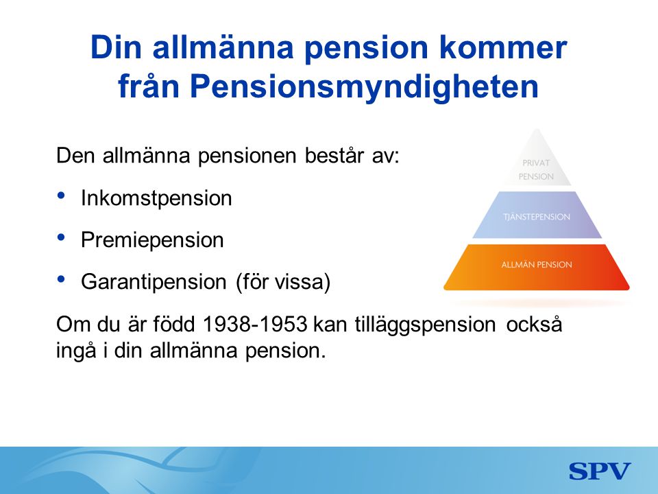 Din allmänna pension kommer från Pensionsmyndigheten