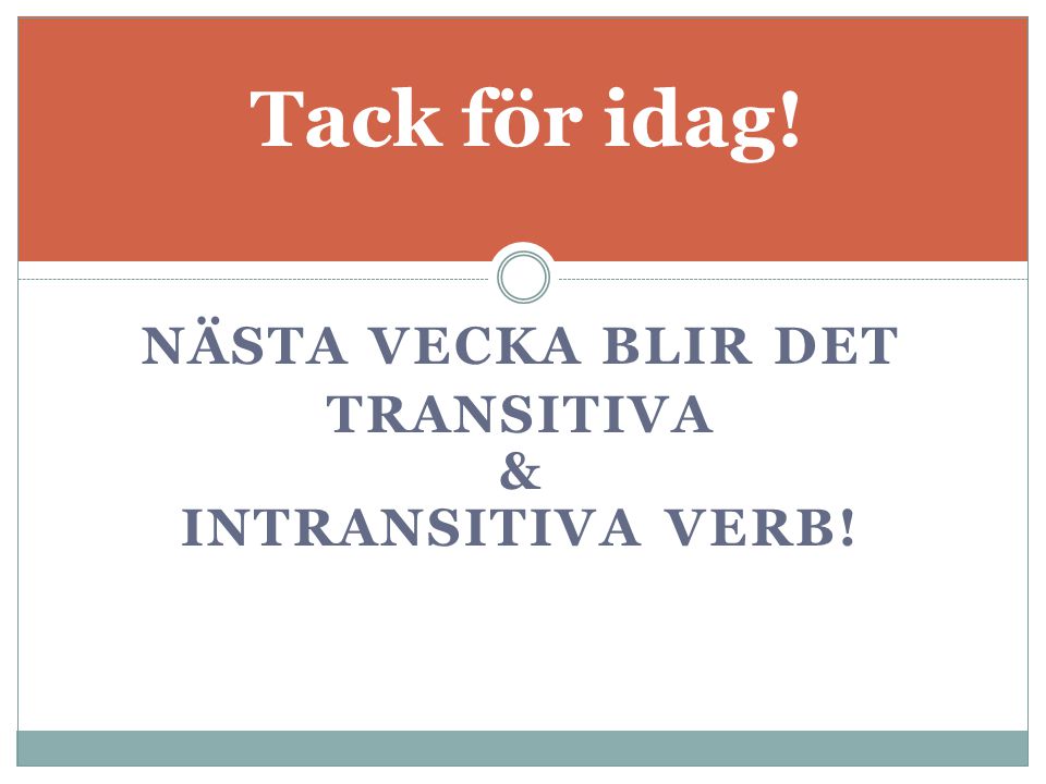 Transitiva & intransitiva verb!