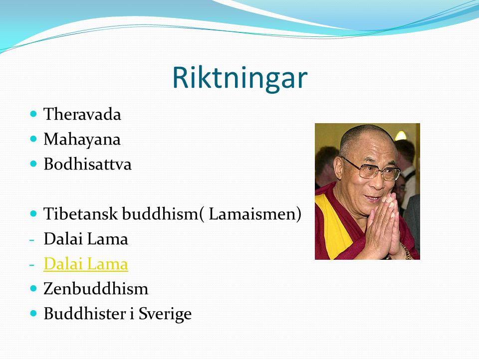 Riktningar Theravada Mahayana Bodhisattva