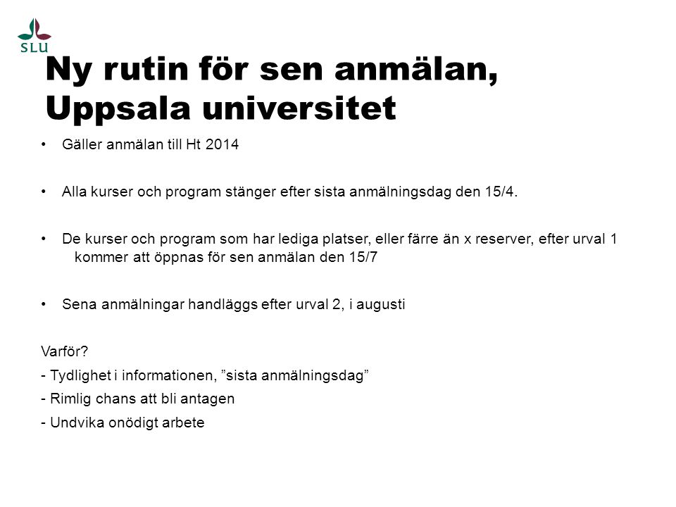 Ny rutin för sen anmälan, Uppsala universitet