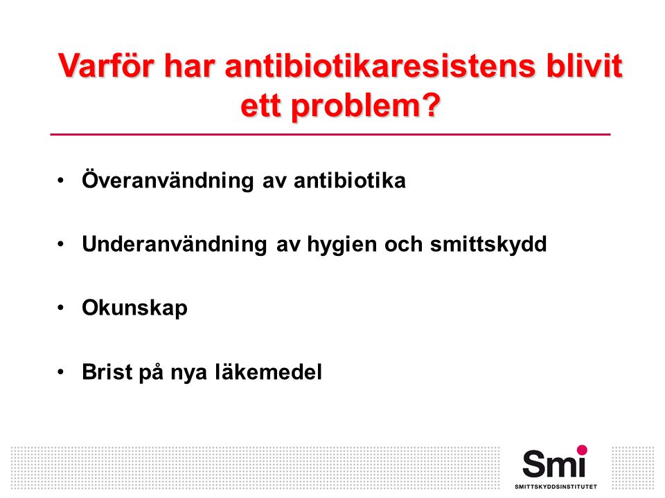 Varför har antibiotikaresistens blivit ett problem