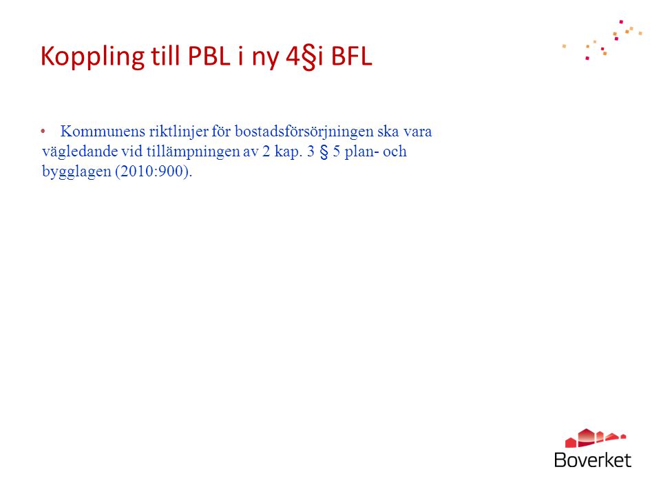 Koppling till PBL i ny 4§i BFL