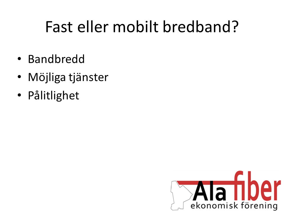 Fast eller mobilt bredband