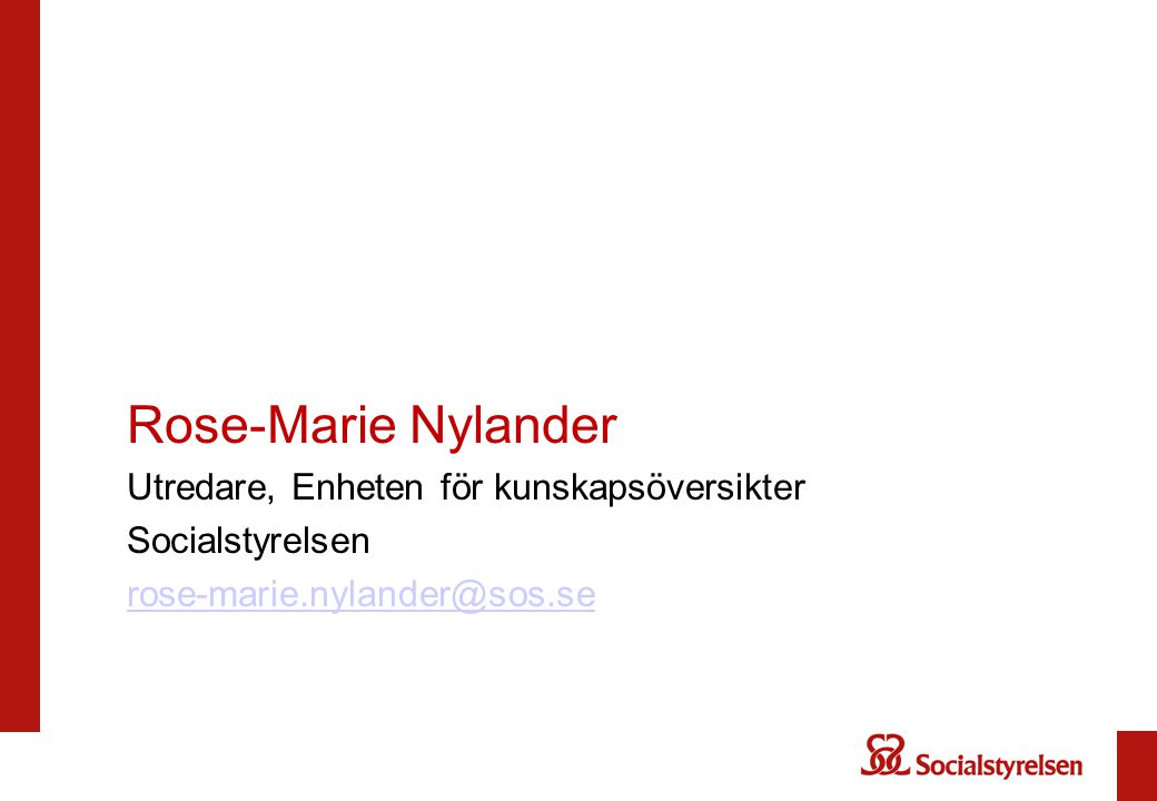 Rose-Marie Nylander Utredare, Enheten för kunskapsöversikter