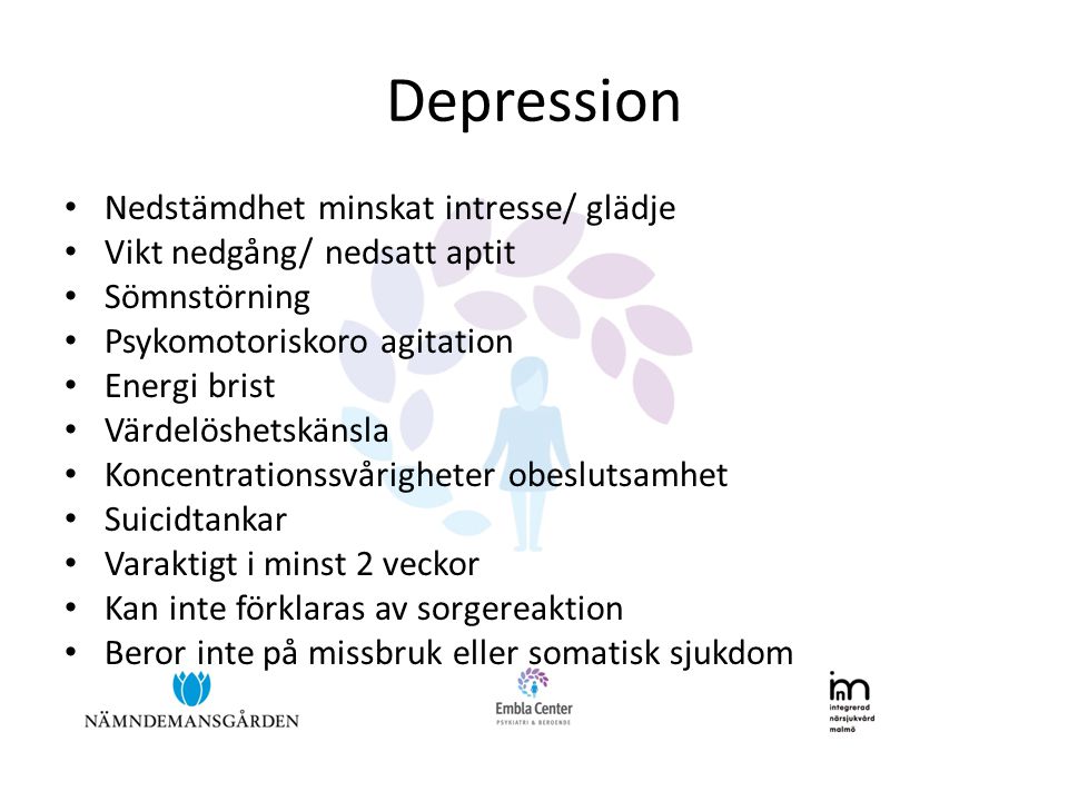 Depression Nedstämdhet minskat intresse/ glädje