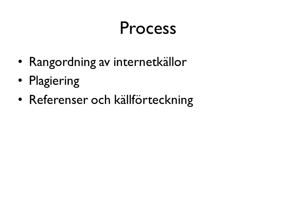 Process Rangordning av internetkällor Plagiering