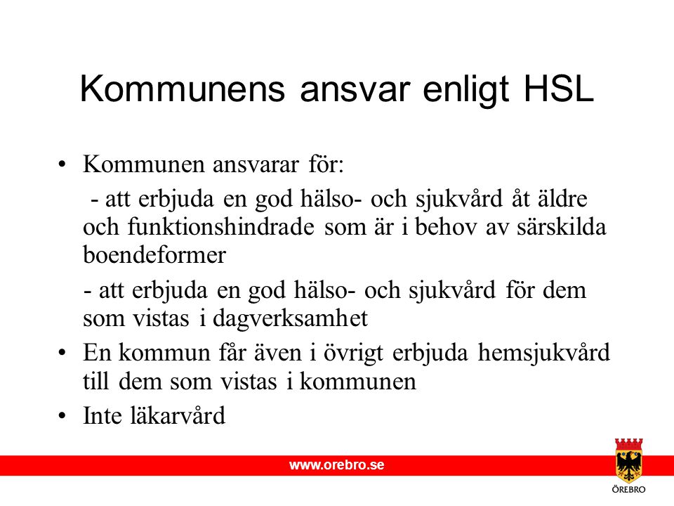 Kommunens ansvar enligt HSL