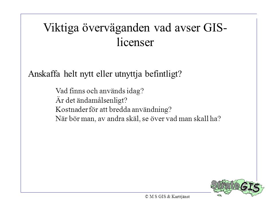 Viktiga överväganden vad avser GIS-licenser